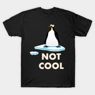 pinguin Climate Change is not Cool T-Shirt